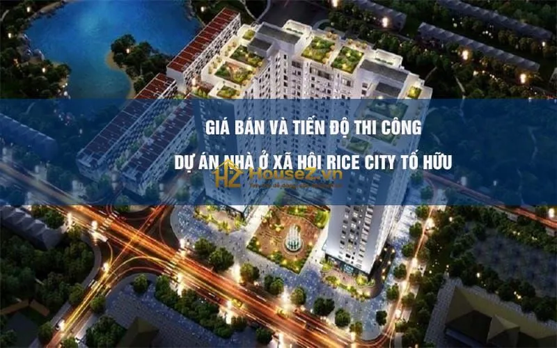 Hình ảnh dự án Nhà ở xã hội NOXH Rice City Tố Hữu Số 141 đường Tố Hữu, phường Trung Văn, quận Nam Từ Liêm
